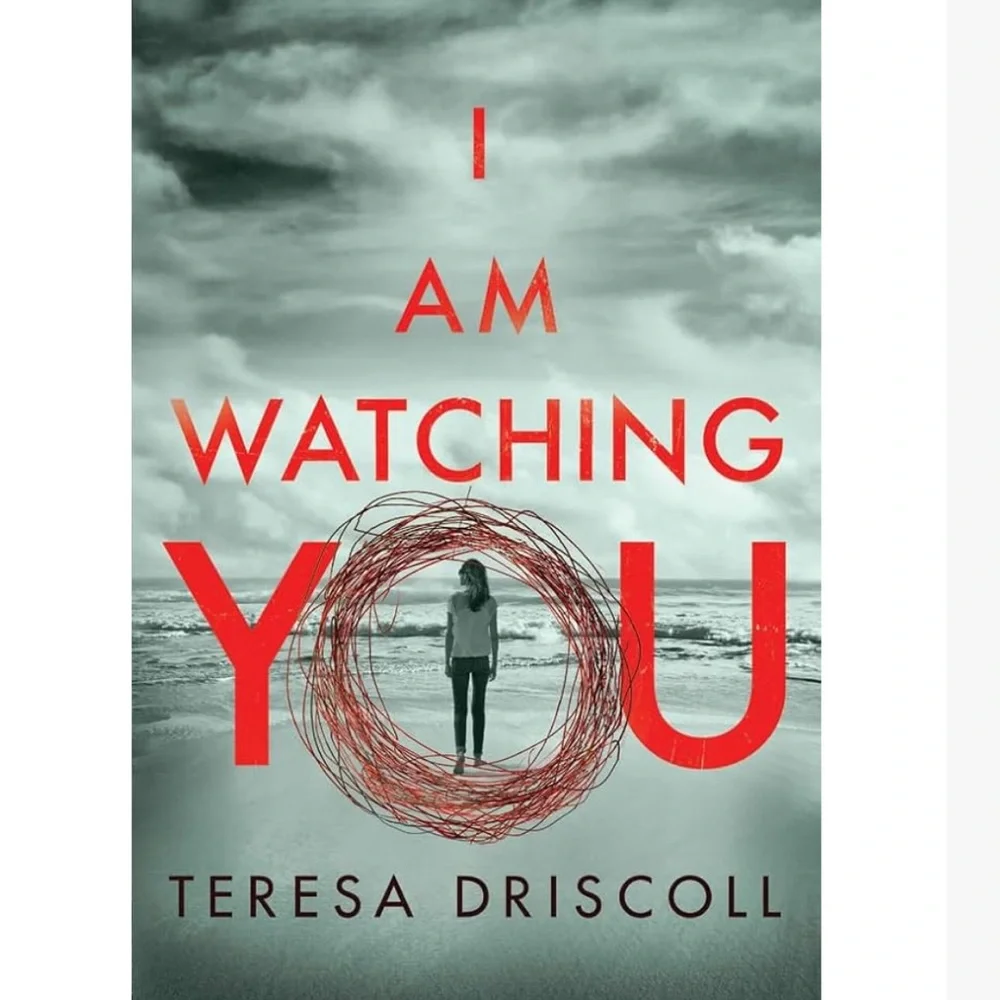 I Am Watching You Book by Teresa Driscoll